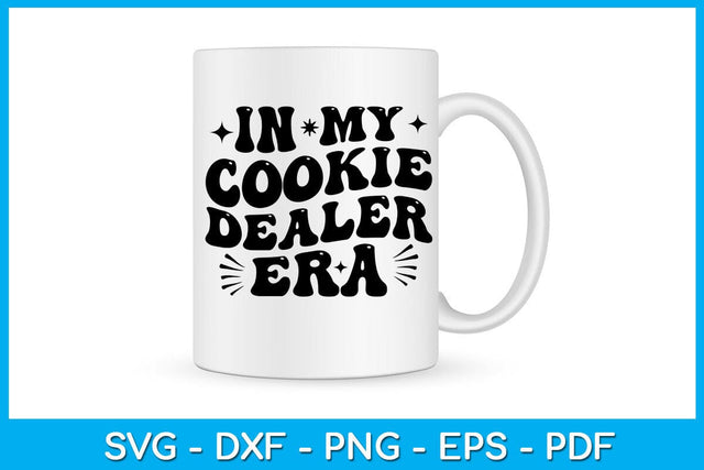 In My Cookie Dealer Era SVG PNG PDF Cut File SVG Creativedesigntee 