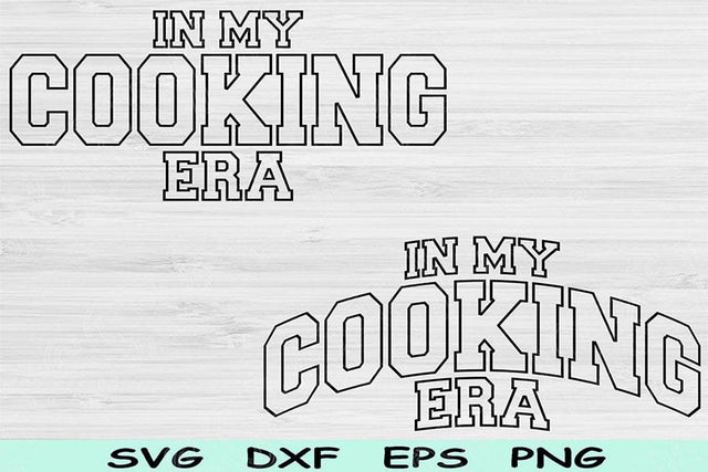 In My Cooking Era Svg Dxf Png Cut Files, Cooking Svg, Chef Svg Files For Cricut, Groovy Retro Wave Text Sublimation Digital Designs SVG TiffsCraftyCreations 