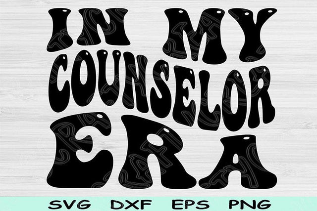 In My Counselor Era Svg Dxf Png Cut Files, Counselor Svg, Guidance Counselor Svg Files For Cricut Retro Wavy Text Sublimation Digital Design SVG TiffsCraftyCreations 