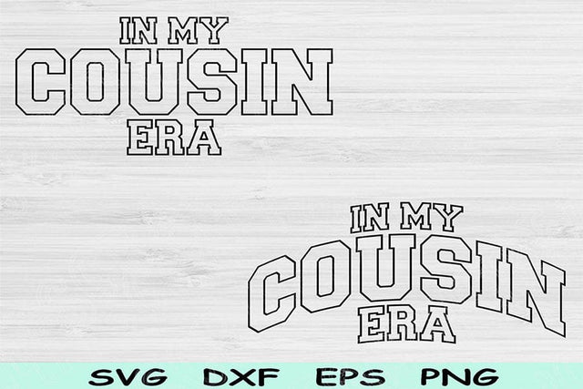 In My Cousin Era Svg Dxf Png Cut File, Little Cousin Svg, Big Cousin Svg Files For Cricut, Groovy Retro Wavy Text Sublimation Digital Design SVG TiffsCraftyCreations 