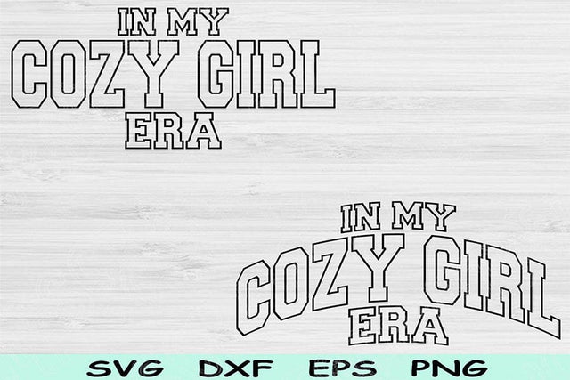 In My Cozy Girl Era Svg Dxf Png Cut Files, Cozy Girl Svg, Cozy Era Svg Files For Cricut, Cozy Svg File Wave Text Sublimation Digital Designs SVG TiffsCraftyCreations 