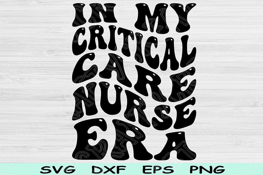 Critical Care Lettering In My Critical Care Nurse Era Svg Png Cut File, Critical Care Nurse Svg ...