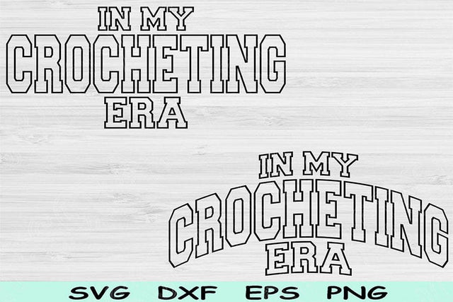 In My Crocheting Era Svg Dxf Png Cut Files, Crocheting Svg, Crochet Svg Files For Cricut, Groovy Retro Wave Text Sublimation Digital Designs SVG TiffsCraftyCreations 