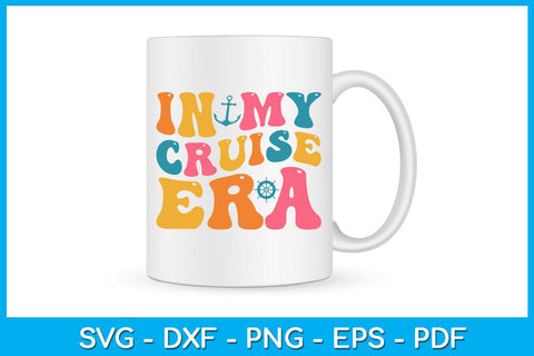 In My Cruise Era SVG PNG PDF Cut File SVG Creativedesigntee 