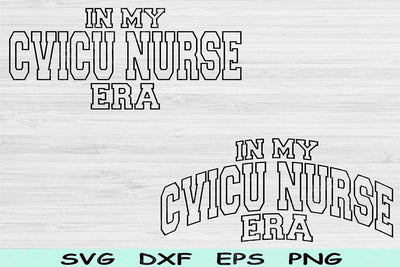 In My CVICU Nurse Era Svg Png Cut Files, CVICU Nurse Svg, ICU Nurse Svg Files For Cricut Nurse Svg Wave Text Sublimation Digital Designs SVG TiffsCraftyCreations 