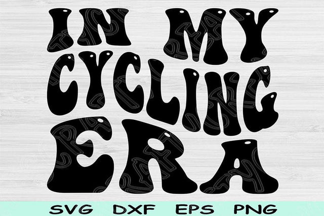 In My Cycling Era Svg Dxf Png Cut Files, Cycling Svg, Biking Svg Files For Cricut, Groovy Retro Wavy Text Sublimation Digital Designs SVG TiffsCraftyCreations 