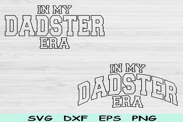 In My Dadster Era Svg Dxf Png Cut File, Dad Svg, Daddy Svg Files For Cricut, Dad Life Svg, Groovy Retro Wavy Text Sublimation Digital Design SVG TiffsCraftyCreations 