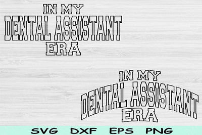 In My Dental Assistant Era Svg Png Cut File, Dental Assistant Svg, Dental Student Svg Files For Cricut Wave Text Sublimation Digital Designs SVG TiffsCraftyCreations 