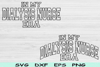 In My Dialysis Nurse Era Svg Dxf Png Cut Files, Dialysis Nurse Svg, Dialysis Tech Svg Files For Cricut Wave Text Sublimation Digital Designs SVG TiffsCraftyCreations 