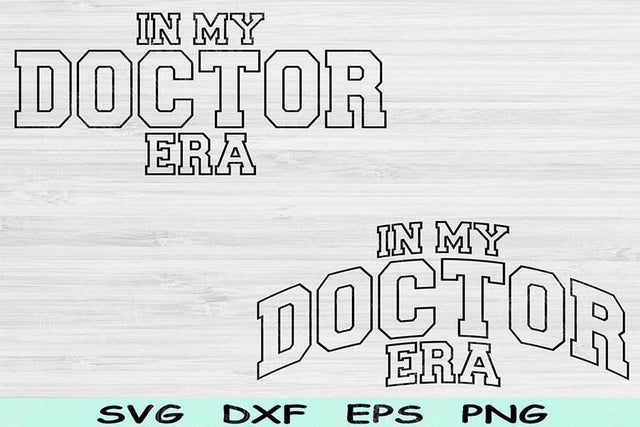 In My Doctor Era Svg Dxf Png Cut Files, Doctor Svg, Pre Med Svg Files For Cricut, Med Student Svg Wave Block Text Sublimation Digital Design SVG TiffsCraftyCreations 