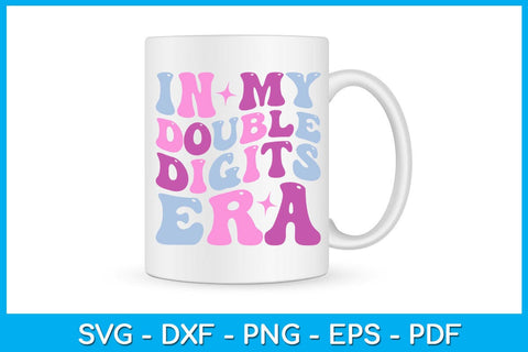In My Double Digits Era SVG PNG PDF Cut File SVG Creativedesigntee 
