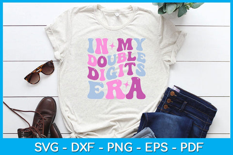 In My Double Digits Era SVG PNG PDF Cut File SVG Creativedesigntee 
