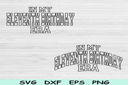 In My Eleventh Birthday Era Svg Cut Files, 11th Birthday Svg, 11 Year Old Svg Files For Cricut, Eleventh Birthday Svg, Retro Wavy Text Svg SVG TiffsCraftyCreations 