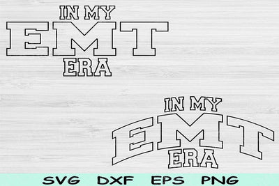 In My EMT Era Svg Dxf Png Cut File, EMT Svg, Paramedic Svg Files For Cricut, First Responder Svg Wave Block Text Sublimation Digital Designs SVG TiffsCraftyCreations 