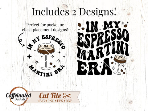 In My Espresso Martini Era SVG SVG Caffeinated SVGs 
