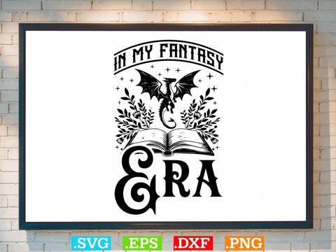 In My Fantasy Era SVG T-shirt Design SVG Creativeart88 