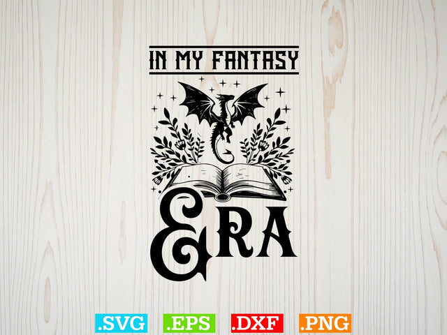In My Fantasy Era SVG T-shirt Design SVG Creativeart88 