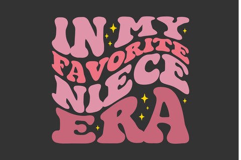 in my favorite niece era groovy design svg png cricut cut file SVG Fauz 