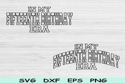 In My Fifteenth Birthday Era Svg Cut Files, 15th Birthday Svg, Teenager Svg Files For Cricut, Fifteenth Birthday Svg, Retro Wavy Text Svg SVG TiffsCraftyCreations 