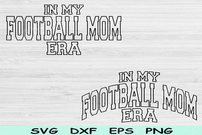 In My Football Mom Era Svg Png Cut Files, Football Mom Svg, Football Mama Svg Files For Cricut Football Svg Text Sublimation Digital Designs SVG TiffsCraftyCreations 