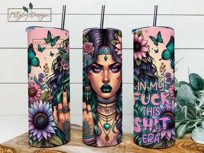 In My Fuck This Shit Era Tumbler PNG, Sarcastic Floral Tumbler Wrap, Badass Bitch 20oz Skinny Sublimation Tumbler Design Sublimation iStyleDesign 
