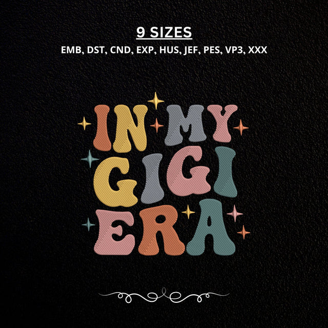 In My Gigi Era Embroidery Design – Retro Colorful Grandma Typography Machine Embroidery File Embroidery/Applique DESIGNS PatternFeed8 