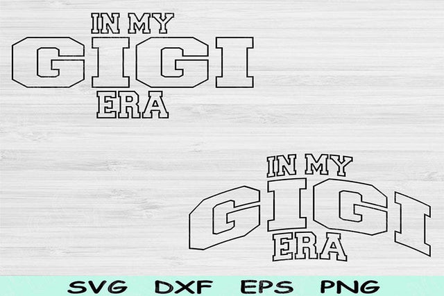 In My Gigi Era Svg Dxf Png Cut Files, Grandma Svg, Nana Svg Files For Cricut, Gigi Svg, Groovy Retro Wavy Text Sublimation Digital Designs SVG TiffsCraftyCreations 