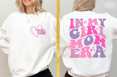 In My Girl Mom Era AND Girl life FRONT AND BACK DESIGN SVG shah alam 