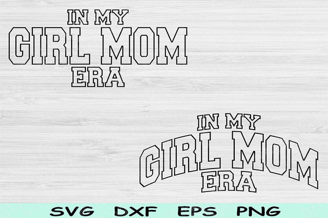 In My Girl Mom Era Svg Dxf Png Cut Files, Girl Mom Svg, Mom Svg Files For Cricut, Groovy Retro Wavy Text Sublimation Digital Designs SVG TiffsCraftyCreations 