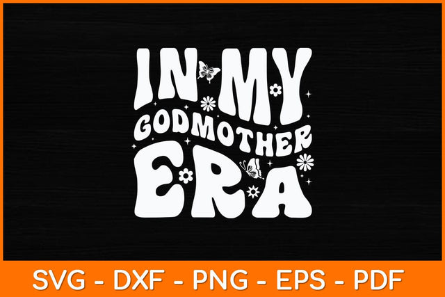 In My Godmother Era Retro Mothers Day Svg Design SVG artprintfile 