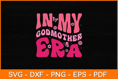 In My Godmother Era Retro Svg Design SVG artprintfile 