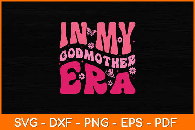 In My Godmother Era Retro Svg Design SVG artprintfile 