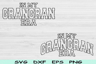 In My Gran Gran Era Svg Dxf Png Cut File, Gran Gran Svg, Grandma Svg Files For Cricut, Nana Svg, Retro Wavy Text Sublimation Digital Designs SVG TiffsCraftyCreations 