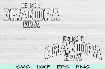 In My Grandpa Era Svg Dxf Png Cut Files, Grandpa Svg, Papa Svg Files For Cricut, Groovy Retro Wavy Text Sublimation Digital Designs SVG TiffsCraftyCreations 