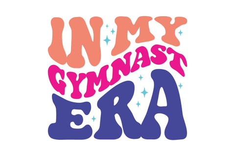 in my gymnast era groovy svg png sublimation cricut cut file SVG Fauz 