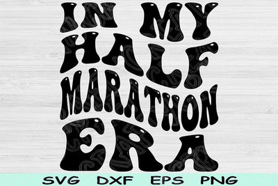 In My Half Marathon Era Svg Dxf Png Cut Files, Half Marathon Svg, Running Svg Files For Cricut Retro Wavy Text Sublimation Digital Designs SVG TiffsCraftyCreations 