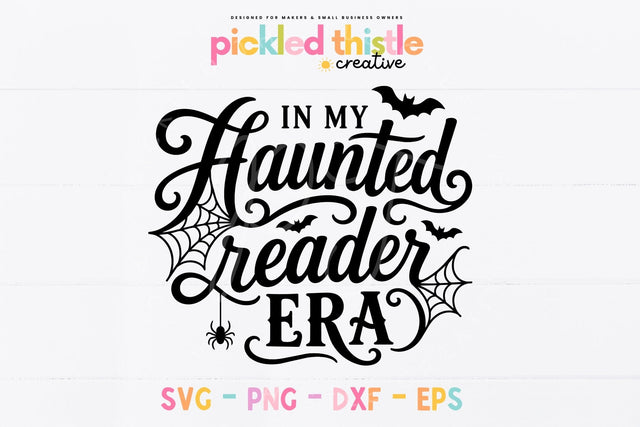 In My Haunted Reader Era Halloween SVG SVG Pickled Thistle Creative 
