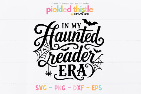 In My Haunted Reader Era Halloween SVG SVG Pickled Thistle Creative 