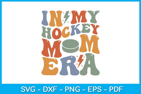 In My Hockey Mom Era SVG PNG PDF Cut File SVG Creativedesigntee 