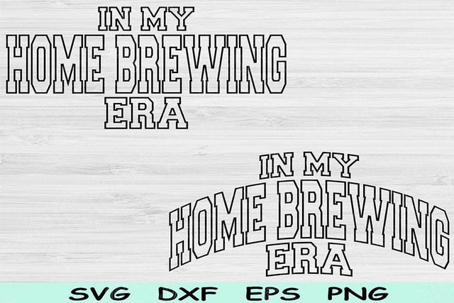 In My Home Brewing Era Svg Dxf Png Cut File, Home Brewing Svg, Beer Brewing Svg Files For Cricut, Wave Block Text Sublimation Digital Design SVG TiffsCraftyCreations 