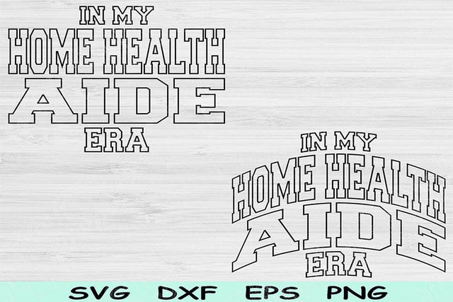 In My Home Health Nurse Era Svg Png Cut Files, Home Health Nurse Svg, Nurse Shirt Svg Files For Cricut Wave Text Sublimation Digital Designs SVG TiffsCraftyCreations 
