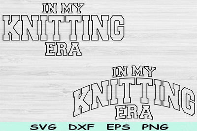 In My Knitting Era Svg Dxf Png Cut Files, Knitting Svg, Knit Svg Files For Cricut, Knitter Svg Wave Block Text Sublimation Digital Designs SVG TiffsCraftyCreations 