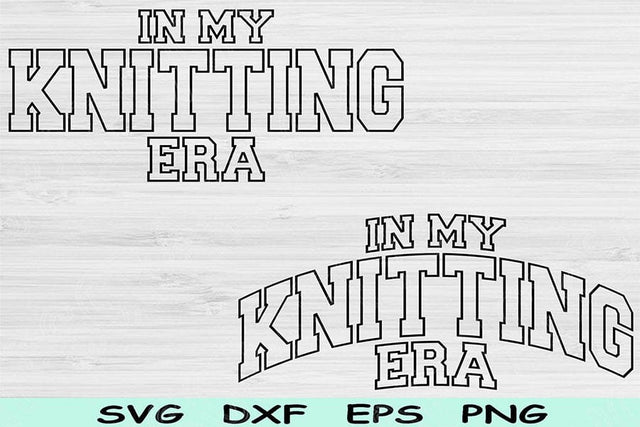 In My Knitting Era Svg Dxf Png Cut Files, Knitting Svg, Knit Svg Files For Cricut, Knitter Svg Wave Block Text Sublimation Digital Designs SVG TiffsCraftyCreations 