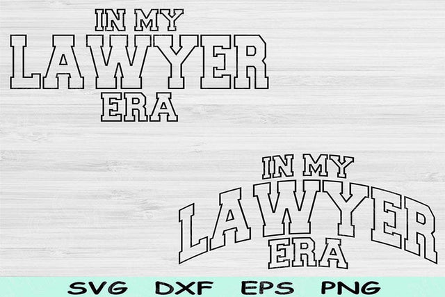 In My Lawyer Era Svg Dxf Png Cut Files, Lawyer Svg, Attorney Svg Files For Cricut, Law Student Svg Wave Text Sublimation Digital Designs SVG TiffsCraftyCreations 