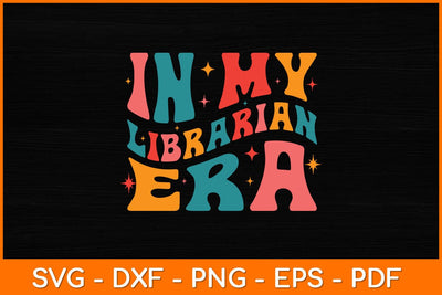 In My Librarian Era Retro Vintage Groovy Librarian Reading Svg File SVG artprintfile 