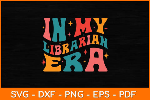 In My Librarian Era Retro Vintage Groovy Librarian Reading Svg File SVG artprintfile 