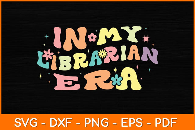 In My Librarian Era Svg File SVG artprintfile 