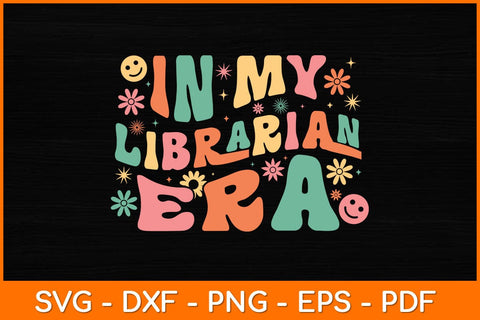 In My Librarian Era Svg File SVG artprintfile 
