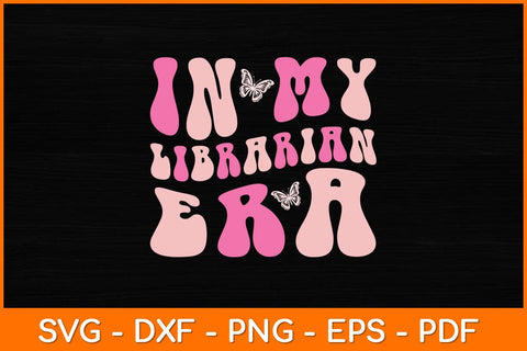 In My Librarian Era Svg File SVG artprintfile 