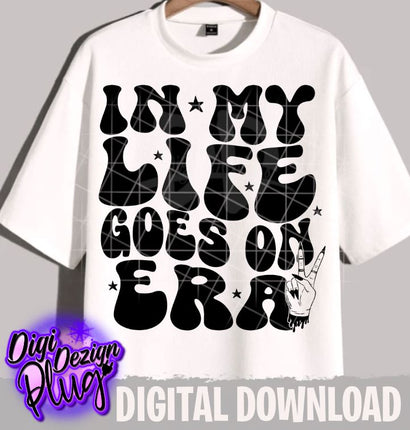 In My Life Goes On Era Svg- Png- Digital Download SVG DigiDezigns 